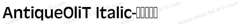 AntiqueOliT Italic字体转换